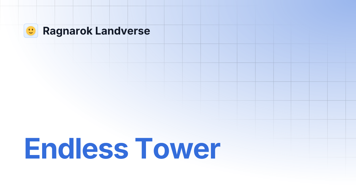 Endless Tower | Ragnarok Landverse